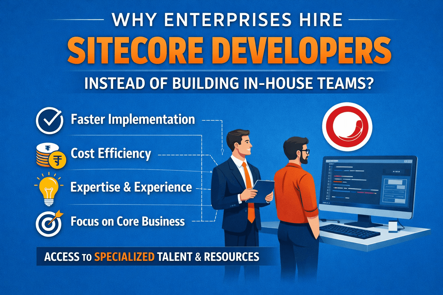 Why Enterprises Hire Sitecore Developers Instead of Building In-House Teams