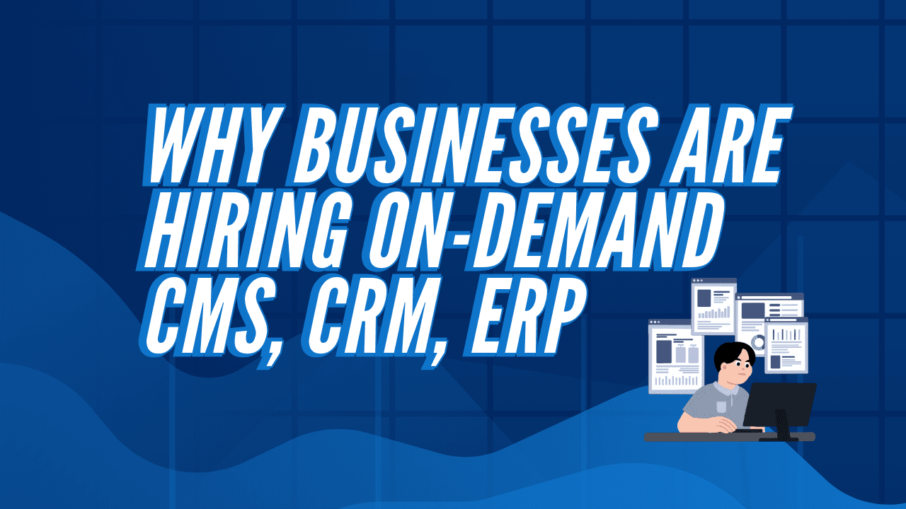 Why Businesses Are Hiring On-Demand CMS, CRM, ERP & SharePoint Professionals in 2026